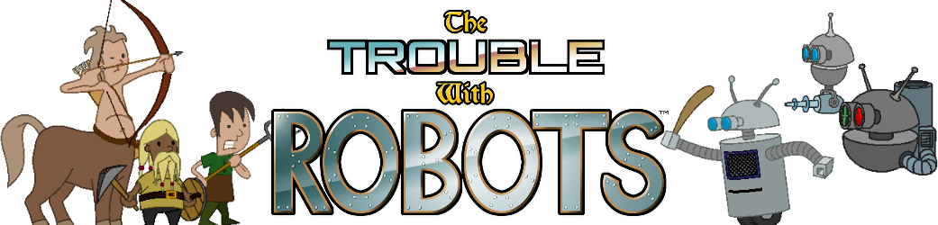 The Trouble With Robots